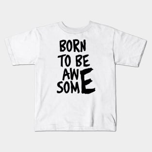 Awesome!! Kids T-Shirt